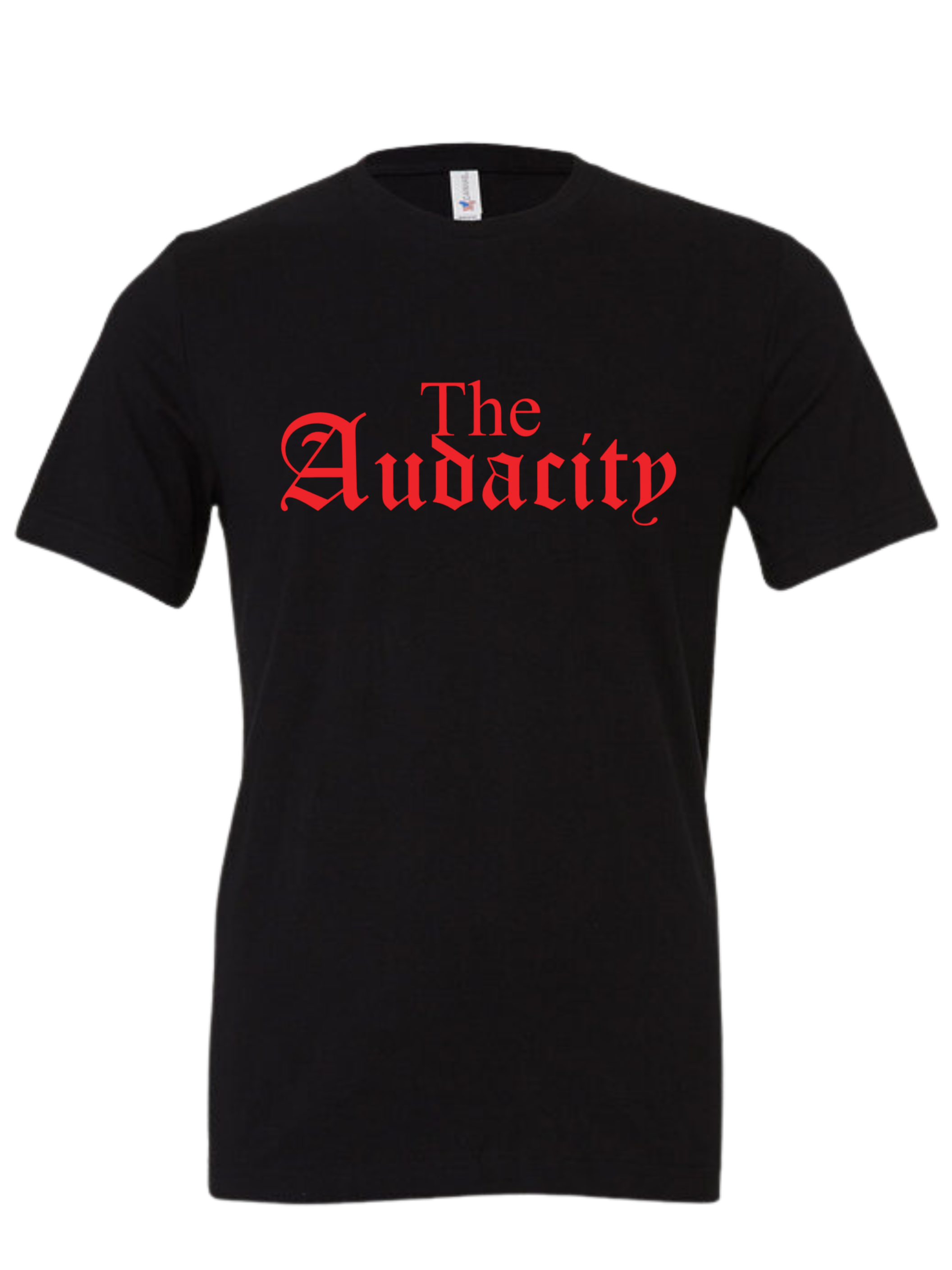 The Audacity T Shirt (Copy)